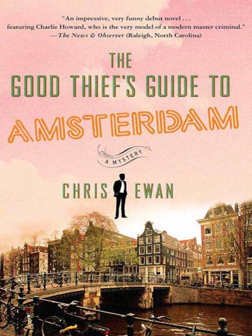 Title details for The Good Thief's Guide to Amsterdam by Chris Ewan - Wait list